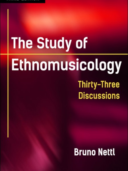 The Study of Ethnomusicology: Thirty-Three Discussions