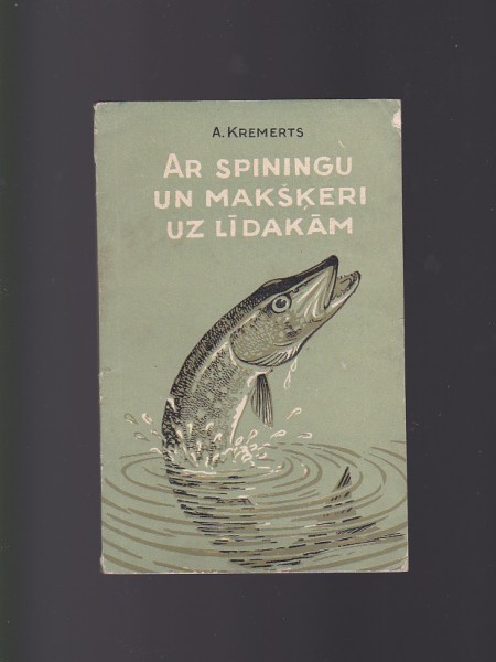 Ar spiningu un makšķeri uz līdakām