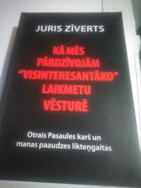 Kā mēs pārdzīvojām 