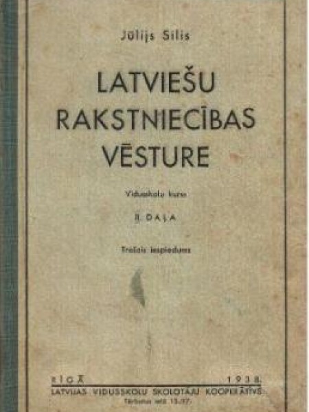 Latviešu Rakstniecības vēsture. Vidusskolu kurss. 1 daļa.