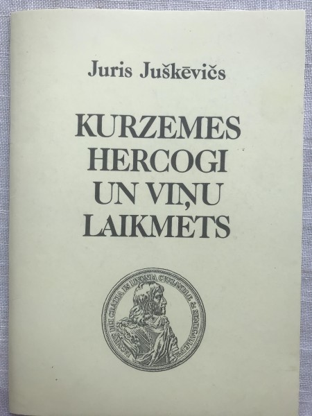 Kurzemes hercogi un viņu laikmets