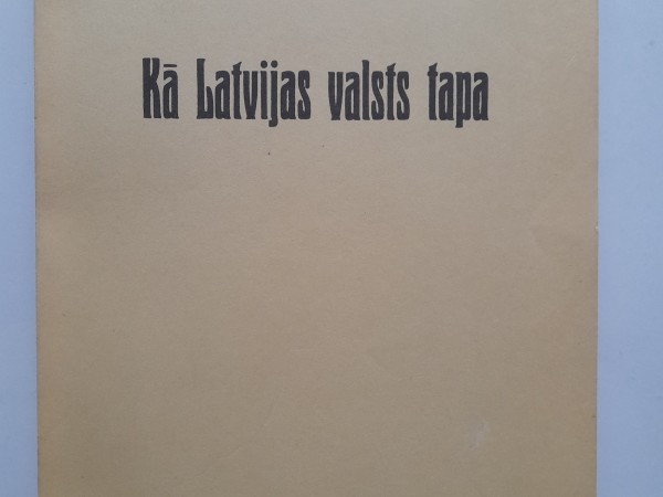 Kā Latvijas valsts tapa
