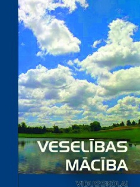 Veselības mācība vidusskolai I daļa mācību grāmata