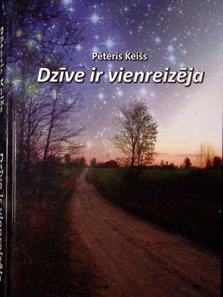 Dzīve ir vienreizēja