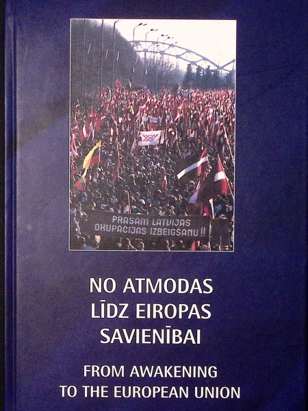 No atmodas līdz Eiropas savienībai / From awakening to the European Union