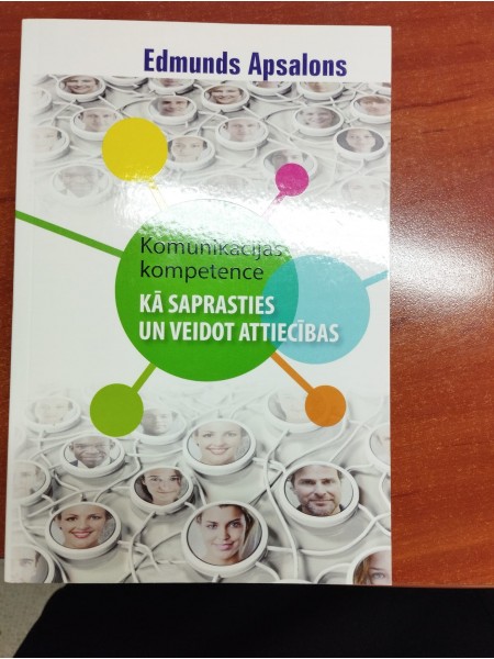 Komunikācijas kompetence. Kā saprasties un veidot attiecības