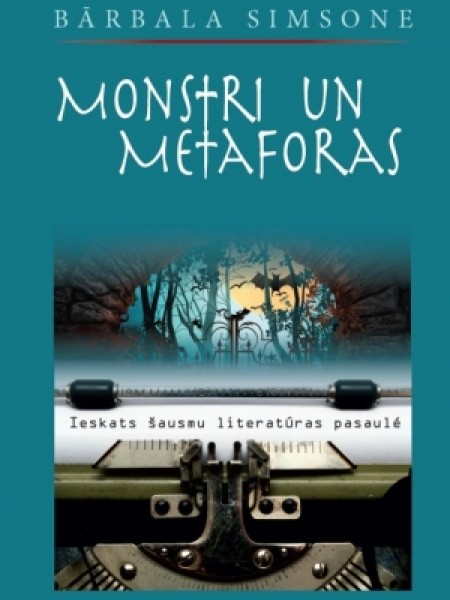 Monstri un metaforas: ieskats šausmu literatūras pasaulē