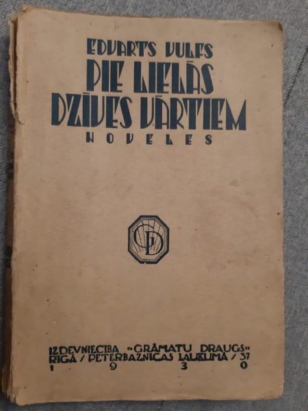 Pie lielās dzīves vārtiem