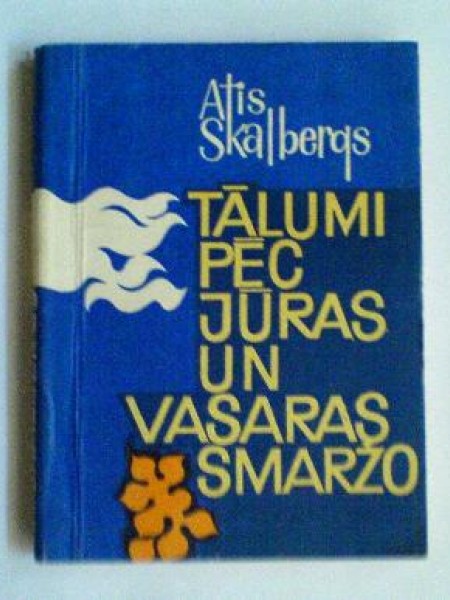 Tālumi pēc jūras un vasaras smaržo