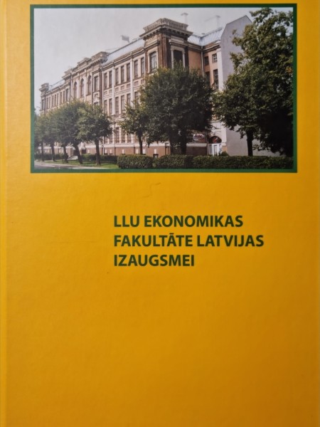 LLU Ekonomikas fakultāte Latvijas izaugsmei