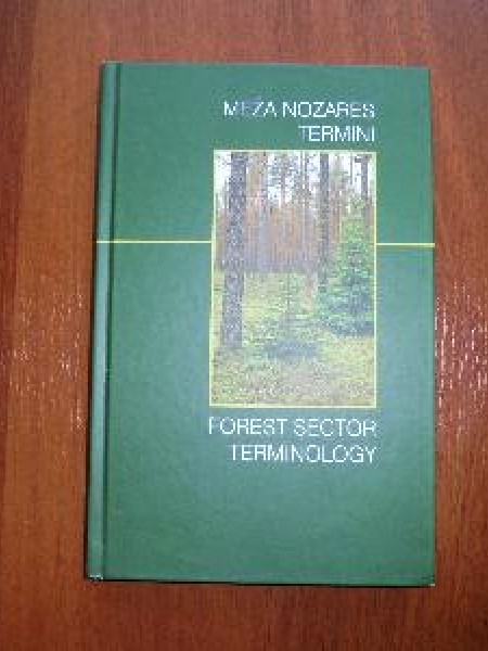 Meža nozares termini/Forest sector terminology/angļu-latviešu-angļu