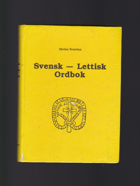 Svensk – Lettisk Ordbok / Zviedru – latviešu vārdnīca