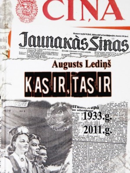 Kas ir, tas ir /1933-2011/
