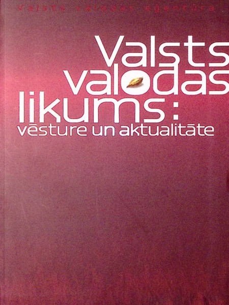 Valsts valodas likums: Vēsture un aktualitāte