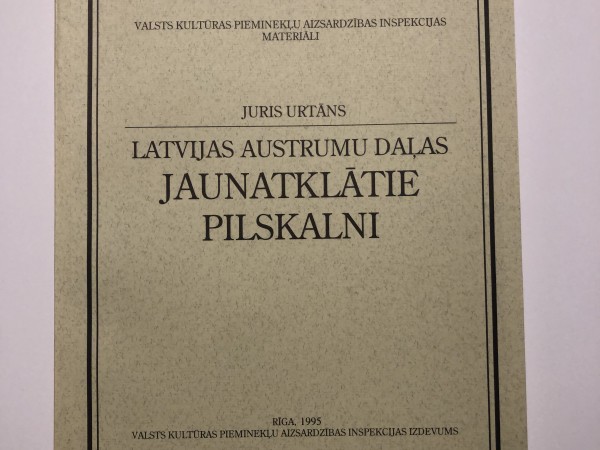 Latvijas austrumu daļas jaunatklātie pilskalni