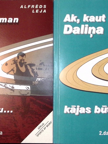 Ak, kaut man Daliņa kājas būtu 1 & 2