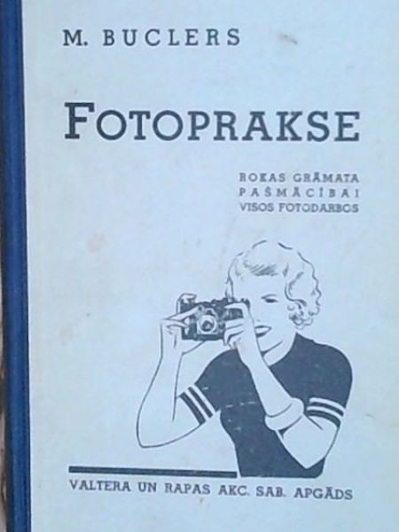 Fotoprakse (rokasgrāmata pašmācībai visos fotodarbos)