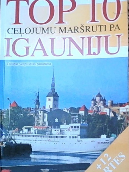 Top 10 ceļojumu maršruti pa Igauniju