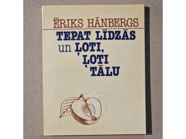 Tepat līdzās un ļoti, ļoti tālu