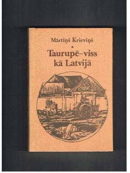 Taurupē-viss kā Latvijā