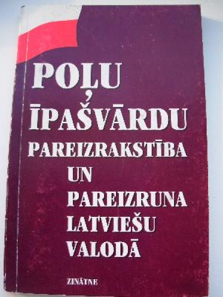Poļu īpašvārdu pareizrakstība un pareizruna latviešu valodā