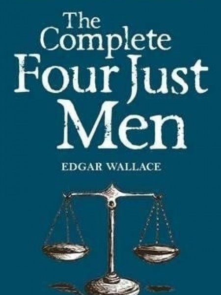 The Complete Four Just Men
