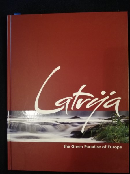 Latvijā the Green Paradise OF Europe