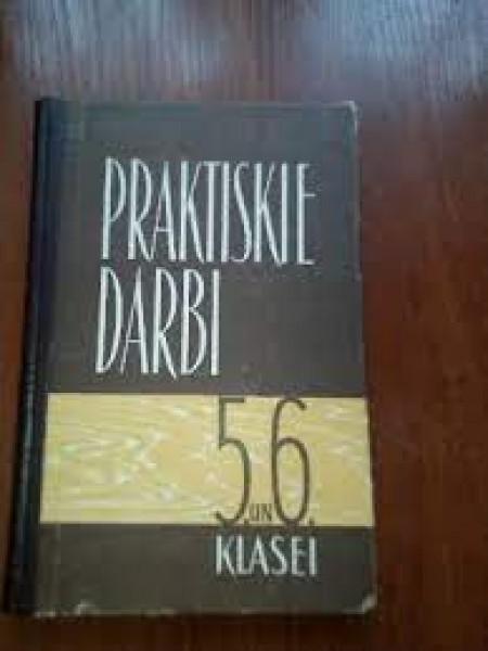 Praktiskie darbi mācību darbnīcās