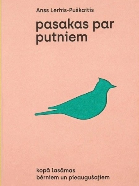 Pasakas par putniem. Kopā lasāmas bērniem un pieaugušajiem