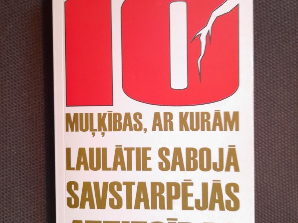 10 muļķības, ar kurām laulātie sabojā savstarpējās attiecības