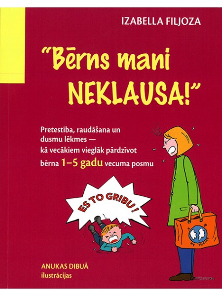 bēns mani neklausa