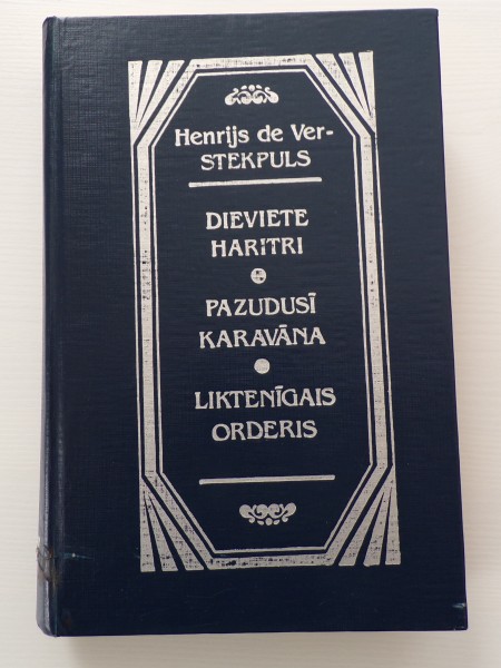 Dieviete. Pazudusī karavāna. Liktenīgais orderis.