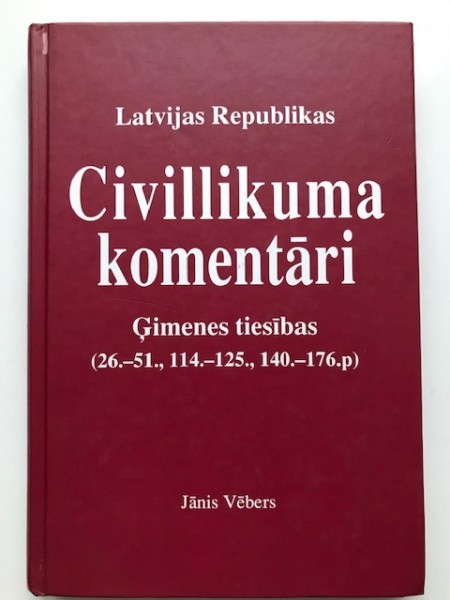 Latvijas Republikas Civillikuma komentāri. Ģimenes tiesības