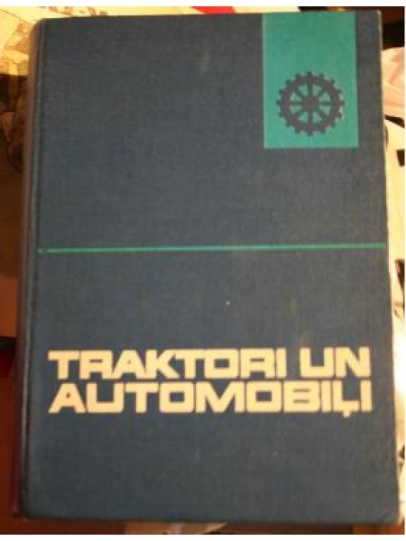 Traktori un automobiļi