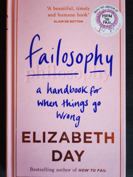 Failosophy: a handbook for when things go wrong