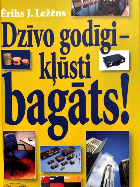 Dzīvo godīgi-kļūsti bagāts!