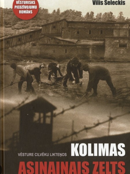 Kolimas asiņainais zelts