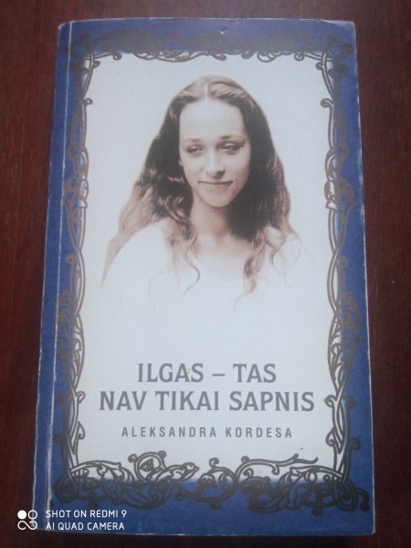 Ilgas - tas nav tikai sapnis