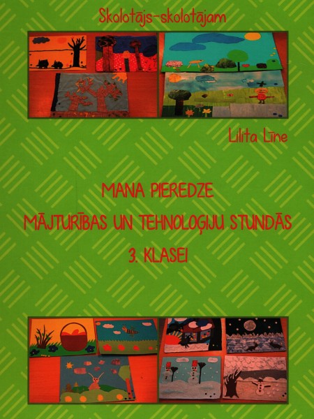 Mana pieredze mājturības un tehnoloģiju stundās 3. klasei