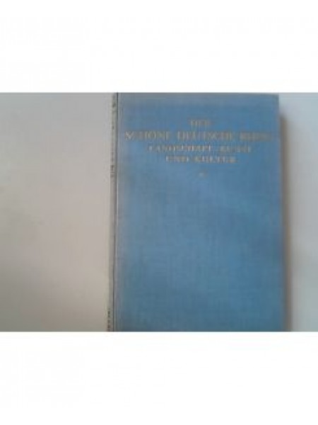 Der schöne deutsche Rhein. Landschaft, Kunst und Kultur.