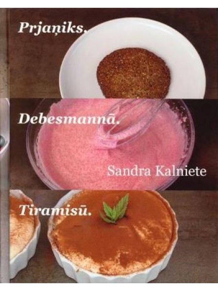 Prjaņiks. Debesmannā. Tiramisū