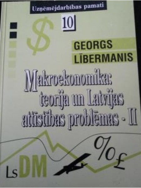 Makroekonomika: teorija un Latvijas attīstības problēmas II