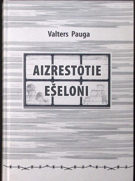 Aizrestotie ešeloni. Ziņas par komunistiskā terora upuriem (1940.-1956.g.) Cēsu apriņķa Drustu draud
