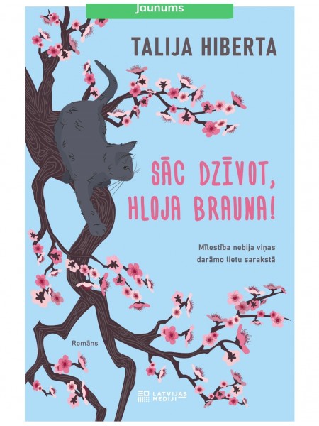 Sāc dzīvot, Hloja Brauna!