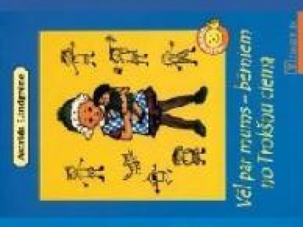 Triloģija Mēs - visi bērni no Trokšņu ciema / Vēl par mums - bērniem no Trokšņu ciema / Trokšņu ciem