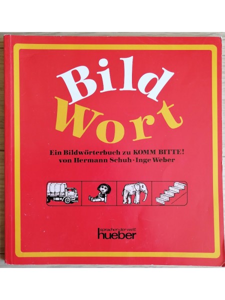 Bild Wort: ein Bildwörterbuch zu Komm bitte!