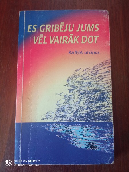 Es gribēju jums vēl vairāk dot