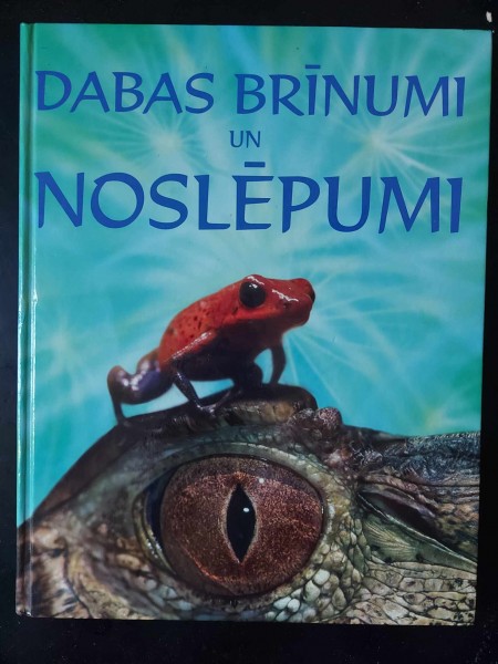 Dabas brīnumi un noslēpumi