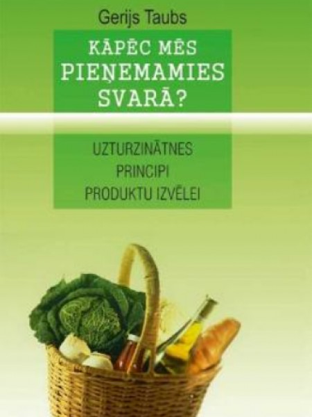 Kāpēc mēs pieņemamies svarā