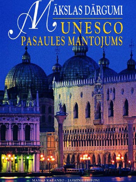 Mākslas dārgumi. UNESCO pasaules mantojums